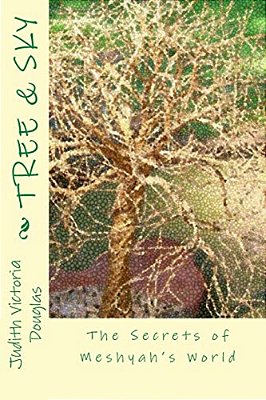 Tree & Sky: The Secrets Of Meshyah's World-..