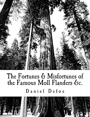 The Fortunes & Misfortunes Of The Famous Moll Flanders &C. -..