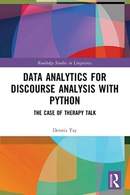 Data Analytics For Discourse Analysis With Python: The Case Of Therapy Talk-..