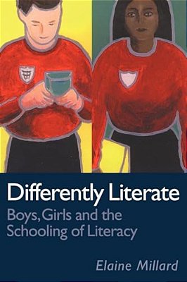 Differently Literate: Boys, Girls And The Schooling Of Literacy-..