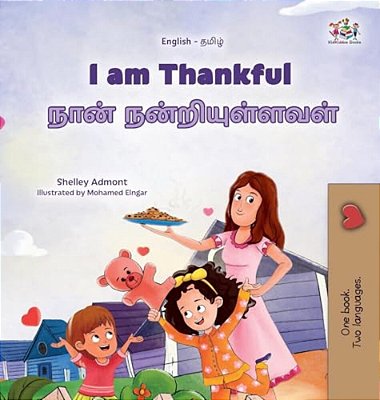 I Am Thankful (English Tamil Bilingual Children's Book)-..
