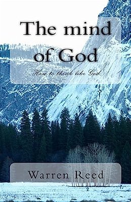 The Mind Of God: How To Think Like God-..