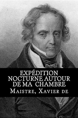 Expédition Nocturne Autour De Ma Chambre-..