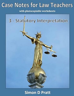 Case Notes For Law Teachers: Statutory Interpretation-..