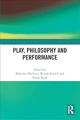 Play, Philosophy And Performance-..