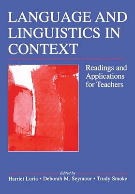 Language And Linguistics In Context: Readings And Applications For Teachers-..