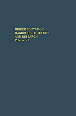 Higher Education: Handbook Of Theory And Research: Volume VII-..