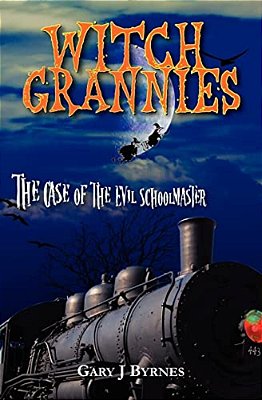 Witch Grannies: The Case Of The Evil Schoolmaster-..