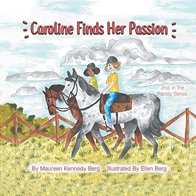 Caroline Finds Her Passion: 2ND In The Family Series-..