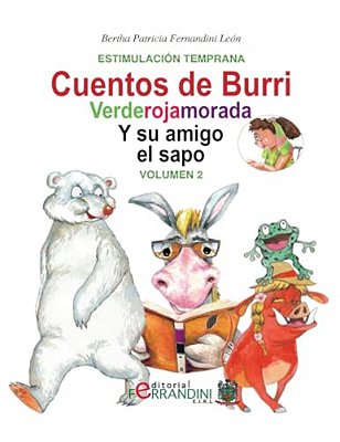 Los Cuentos De Burri. Verderojamorada Y Su Amigo El Sapo: Tomo 2-Estimulación Temprana-..