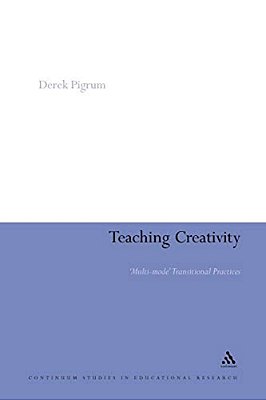 Teaching Creativity: Multi-Mode Transitional Practices-..
