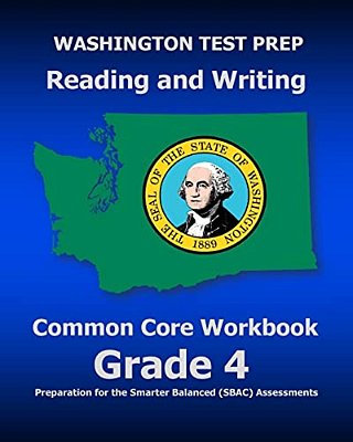Washington Test Prep Reading And Writing Common Core Workbook Grade 4: Preparation For The Smarter Balanced (Sbac) Assessments-..
