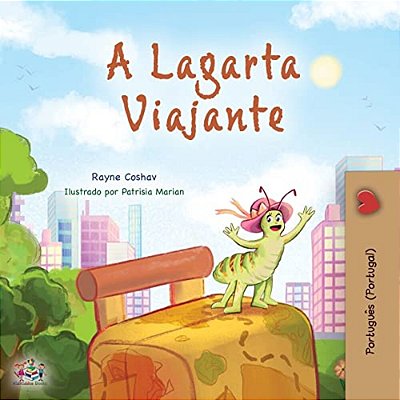 The Traveling Caterpillar (Portuguese Portugal Children's Book)-..