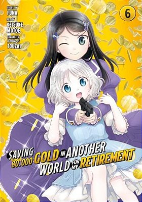 Saving 80,000 Gold In Another World For My Retirement 6 (Manga)-..