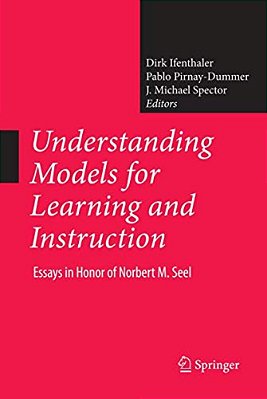 Understanding Models For Learning And Instruction:: Essays In Honor Of Norbert M. Seel-..