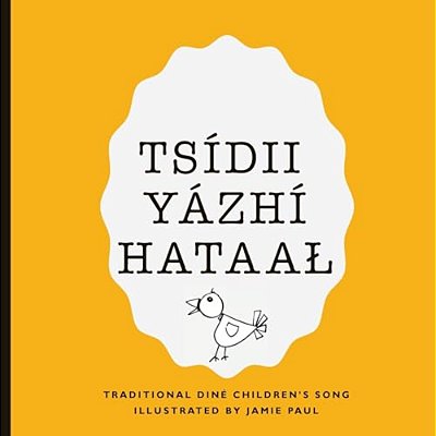 Tsidii Yazhi Hataal: A Traditional Diné Children's Song-..
