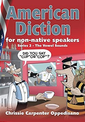 American Diction For Non-Native Speakers: Series 2 -The Vowel Sounds-..