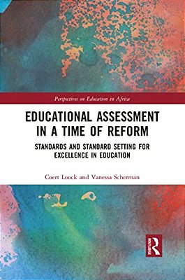 Educational Assessment In A Time Of Reform: Standards And Standard Setting For Excellence In Education-..