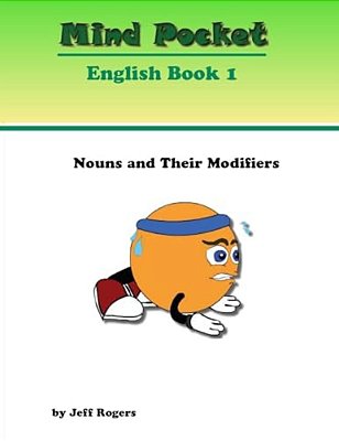 Mindpocket English Book 1: Nouns And Their Modifiers-..