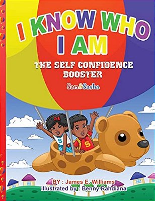 I Know Who I Am: The Self Confidence Booster-..