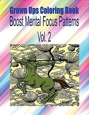 Grown Ups Coloring Book Boost Mental Focus Patterns Vol. 2 Mandalas-..