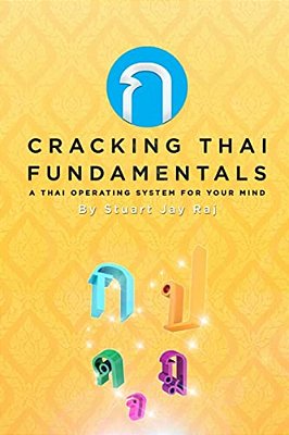Cracking Thai Fundamentals: A Thai Operating System For Your Mind-..