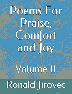 Poems For Praise, Comfort And Joy: Volume II-..