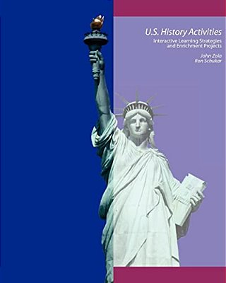 U. S. History Activities: Interactive Learning Strategies And Enrichment Projects-..