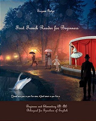 First French Reader For Beginners: Bilingual For Speakers Of English-..