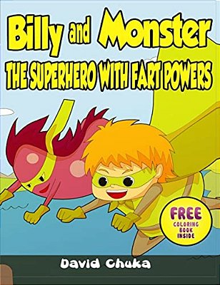Billy And Monster: The Superhero With Fart Powers-..