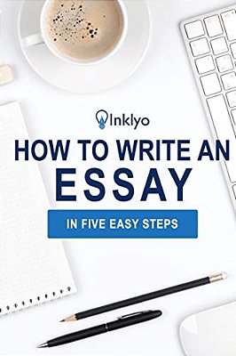 How To Write An Essay In Five Easy Steps-..
