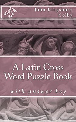 A Latin Cross Word Puzzle Book-..