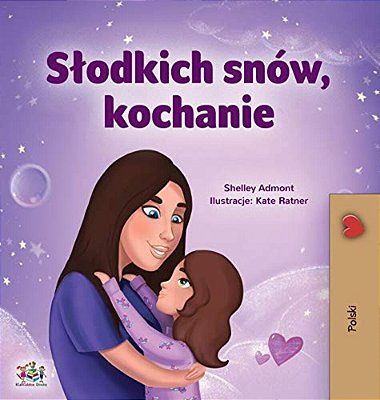 Sweet Dreams, My Love (Polish Children's Book)-..