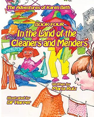 The Adventures Of Karen Beth Book Four In The Land Of The Cleaners And Menders-..