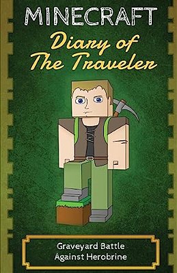Minecraft Diary Of The Traveler: Graveyard Battle Against Herobrine-..