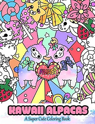 Kawaii Alpacas: A Super Cute Coloring Book-..