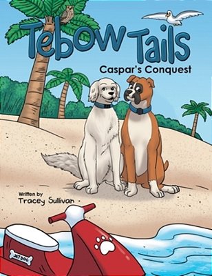 Tebow Tails: Caspar's Conquest-..