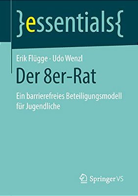 Der 8ER-Rat: Ein Barrierefreies Beteiligungsmodell Für Jugendliche-..