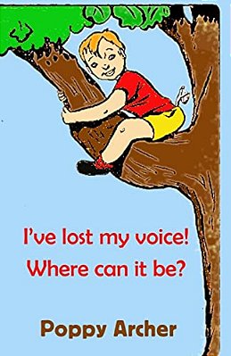 I'Ve Lost My Voice! Where Can It Be?: Children Dealing With Illness-..