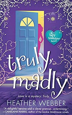 Truly, Madly: A Lucy Valentine Novel-..