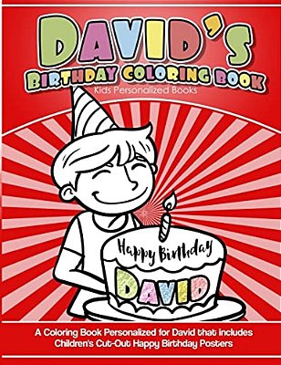 David's Birthday Coloring Book Kids Personalized Books: A Coloring Book Personalized For David That Includes Children's Cut Out Happy Birthday Posters-..
