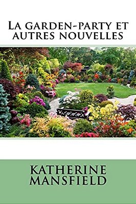 La Garden-Party Et Autres Nouvelles-..