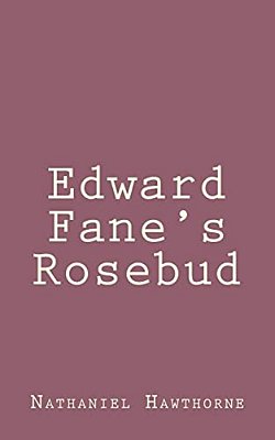 Edward Fane's Rosebud-..