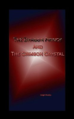 The Dragon Prince And The Crimson Crystal-..