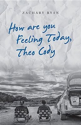 How Are You Feeling Today, Theo Cody-..