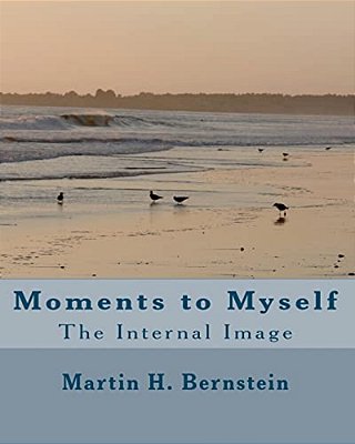 Moments To Myself: The Internal Image-..