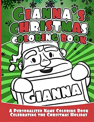 Gianna's Christmas Coloring Book: A Personalized Name Coloring Book Celebrating The Christmas Holiday-..