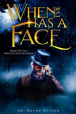 When Evil Has A Face: Book 2 The Magical Tales Of Kinsea-..