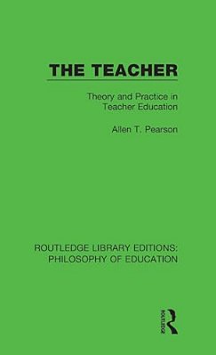 The Teacher: Theory And Practice In Teacher Education-..