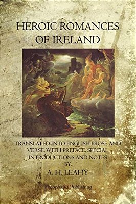 Heroic Romances Of Ireland-..